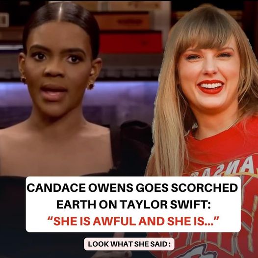 WATCH : Candace Owens Launches A Scathing Attack On Taylor Swift: ‘She Is Awful And…”