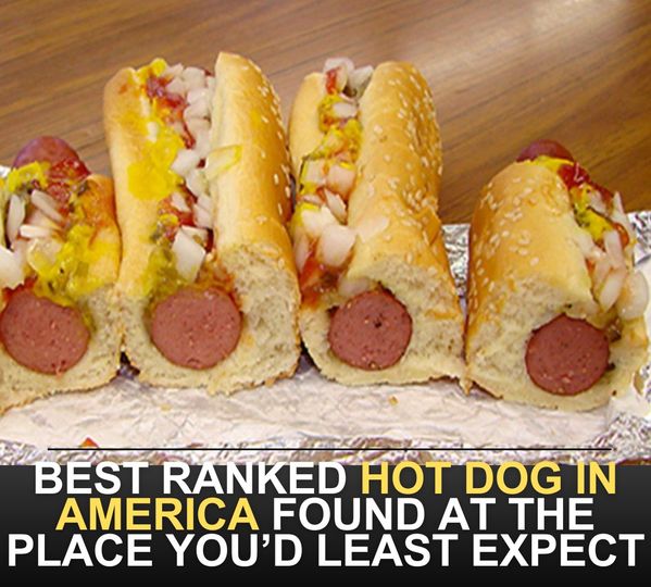 Best Ranked Hot Dog In America Found At The Place You’d Least Expect ...